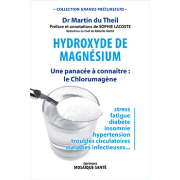 Hydroxyde de magnésium, une panacée à connaître : le Chlorumagène